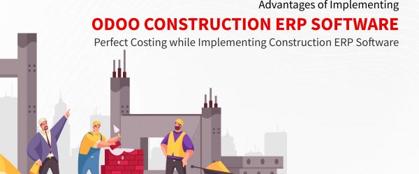 Odoo construction Erp software | Best ERP for Construction Industry | ERP for Construction Industry | Advantages of the ERP for Construction Industry | Construction ERP Modules | Risk Analysis of Implementing Construction ERP Software |
