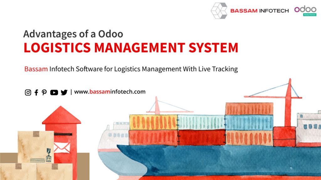 Odoo software for logistics management | Bassam Infotech Software for Odoo Logistics Management With Live Tracking | ERP for Logistics | Logistics ERP software | Warehousing management system
