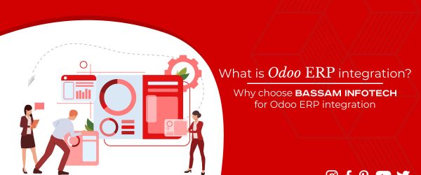Why choose Bassam Infotech for Best odoo ERP Integration | odoo ERP Integration | Odoo Integration | Odoo ERP | Integrated ERP Solutions