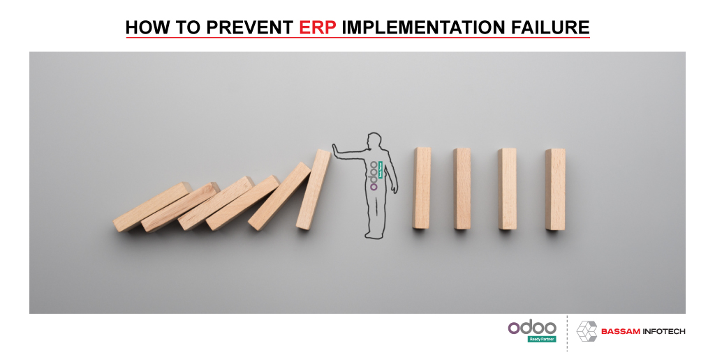How to prevent ERP implementation failure | 10 Ways to Avoid ERP Implementation Failure | How can Bassam Infotech help you? | Bassam Infotech the Best ERP implementing company | Official Odoo Partner