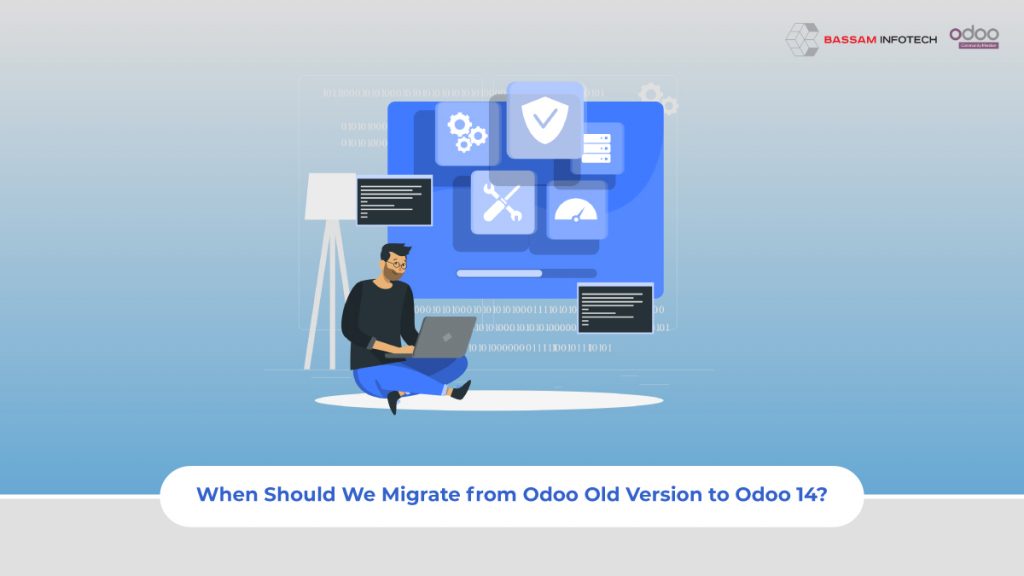 Odoo 14 Migration | Who needs to migrate to Odoo 14 | When Should We Migrate from Odoo Old Version to Odoo 14 | Odoo update | Odoo upgrade | Odoo Partner