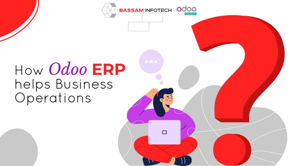 Odoo features what are the features of Odoo How Odoo ERP helps Business Operations