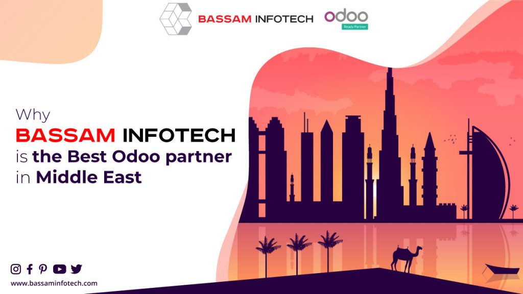 Bassam Infotech, the Best Odoo partner in Dubai Middle East UAE United Arab Emirates, offers the best service at the most affordable charges