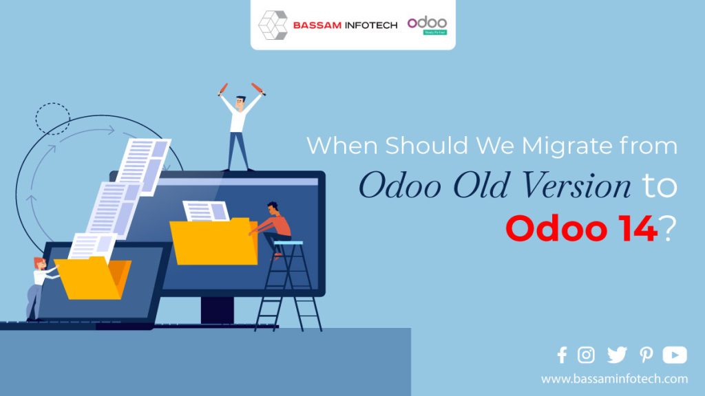 Odoo Version upgrade | What is Odoo Version Migration? | Benefits of Odoo Migration | Major benefits of Version Upgrade in Odoo | When to Upgrade to a Newer Odoo Version? | Is it mandatory to upgrade to a newer version every year? | We can go for a Version Upgrade to Odoo 14