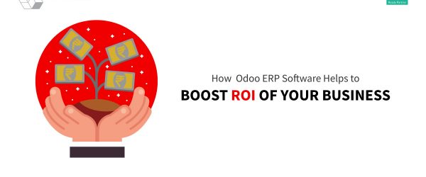 How Odoo ERP Software Helps to Boost Return on investment of your Business | How Does Odoo Help Company to Measure ROI? | Return on investment on Odoo Erp Implementation