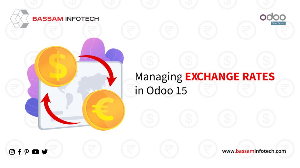 Odoo Multi Currency System | Managing Exchange Rates in Odoo 15