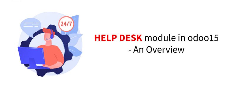 Help-desk-module-in-odoo15---An-Overview-blog