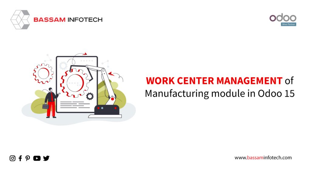 Work-center-management-of-Manufacturing-module-in-Odoo-15-blog
