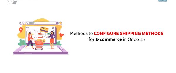 Methods-to-Configure-Shipping-Methods-for-E-commerce-in-Odoo-15-blog