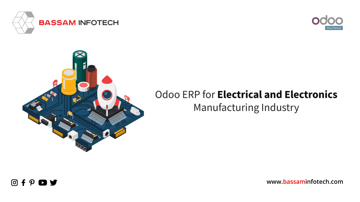 Electronics ERP | ERP for Electrical and Electronics Manufacturing Industry | High Tech and Electronics Manufacturing Software