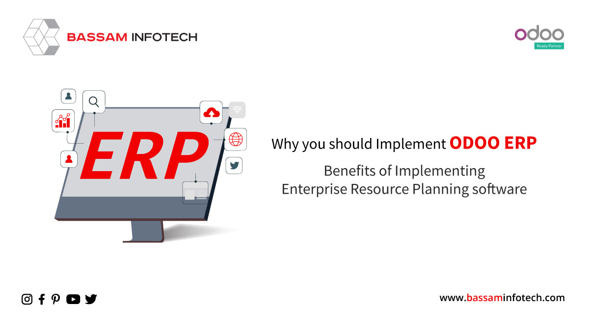 Why you should Implement Odoo ERP | Benefits of Implementing Enterprise Resource Planning software | Advantages of ERP
