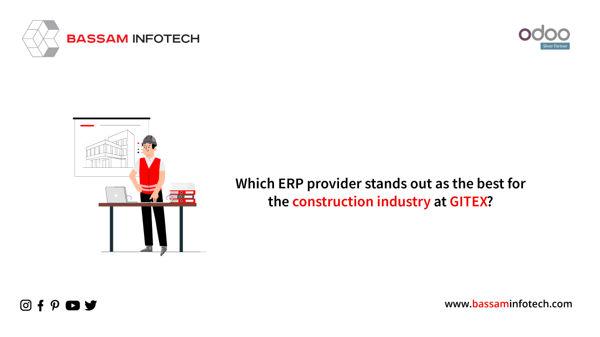Which ERP Provider Stands Out as the Best for the Construction Industry at GITEX technology?