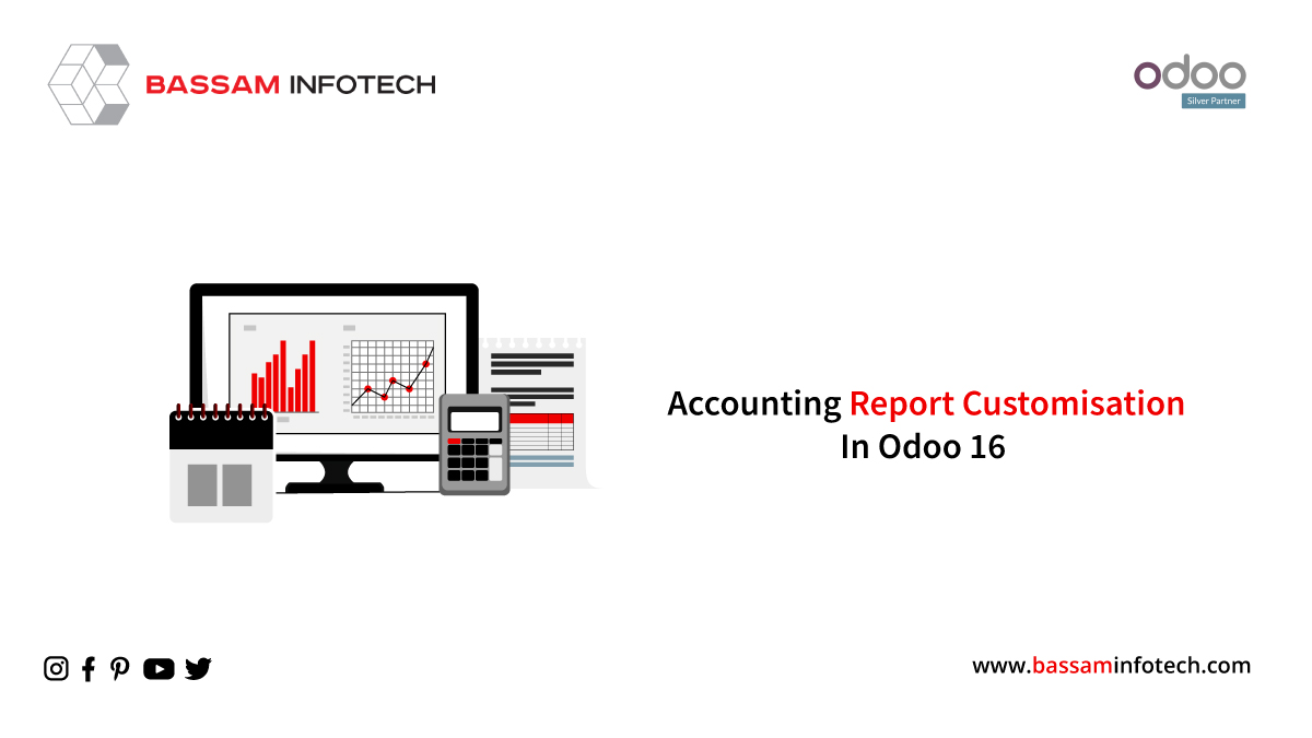 Accounting Reports Customisation in Odoo 16