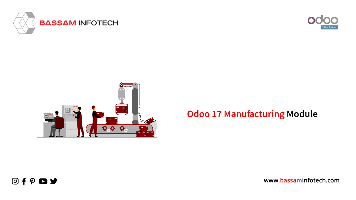 Odoo 17 Manufacturing Module