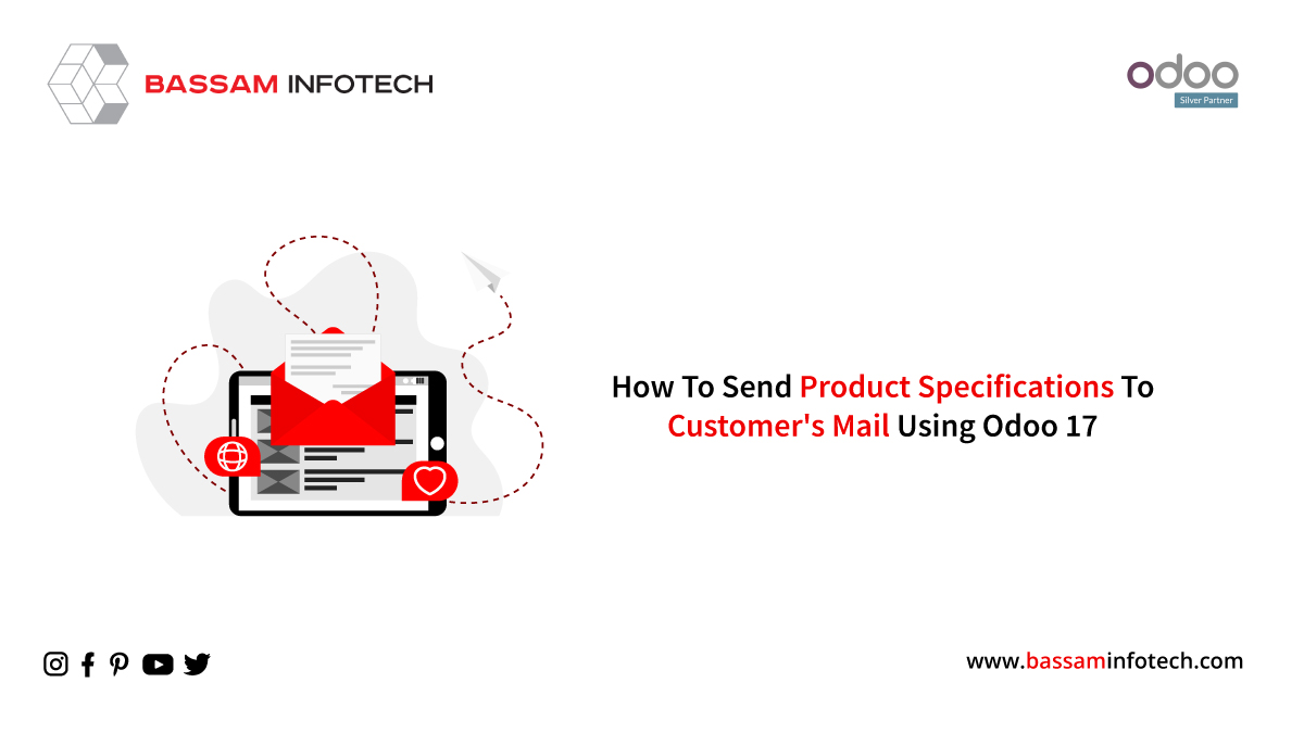 Send Product Specifications to Customer’s Mail Using Odoo 17