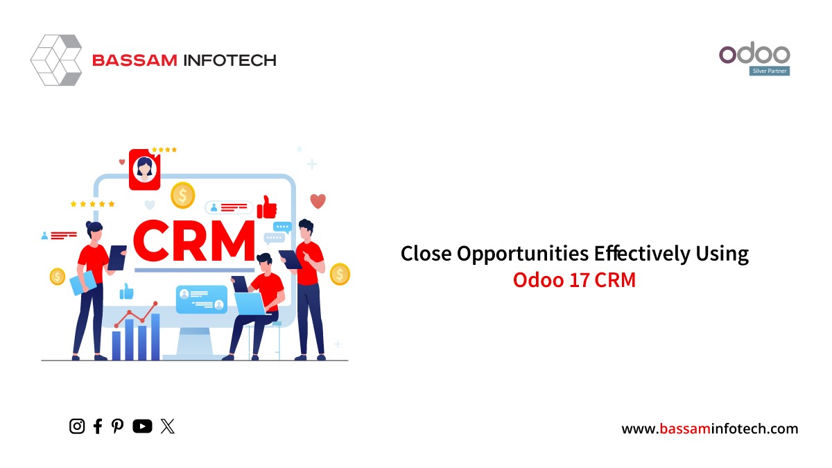 Close Opportunities Effectively Using Odoo 17 CRM
