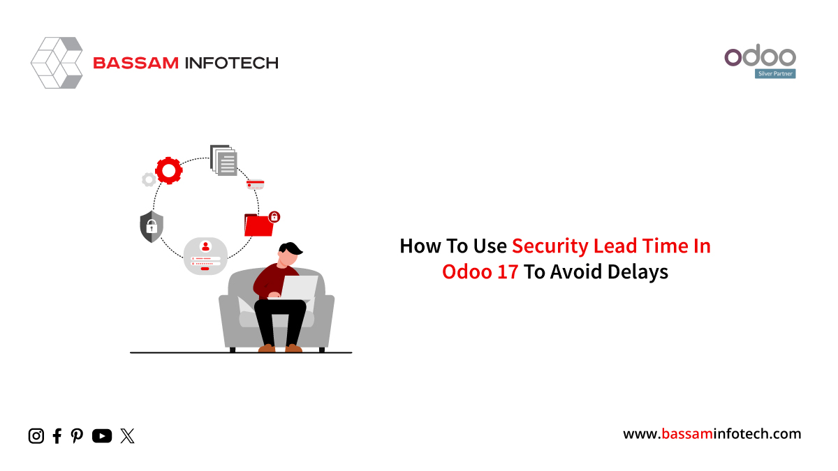 Use Security Lead Time in Odoo 17 to Avoid Delays