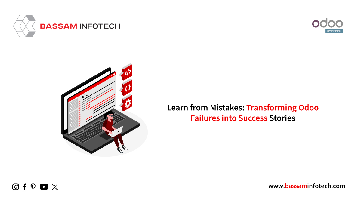 Learn from Mistakes: Transforming Odoo Failures into Success Stories